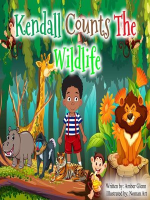 cover image of Kendall Counts the Wildlife